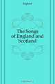 The Songs of England and Scotland, England 