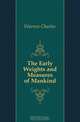 The Early Weights and Measures of Mankind, Warren Charles 