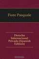 Derecho Internacional Privado (Spanish Edition), Fiore Pasquale 