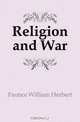 Religion and War, Faunce William Herbert 