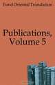 Publications, Volume 5, Fund Oriental Translation 