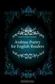 Arabian Poetry for English Readers, Clouston William Alexander 
