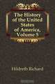 The History of the United States of America, Volume 5, Hildreth Richard 