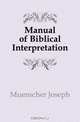 Manual of Biblical Interpretation, Muenscher Joseph 