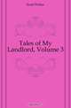 Tales of My Landlord, Volume 3, Scott Walter 