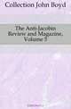 The Anti-Jacobin Review and Magazine, Volume 5, Collection John Boyd 