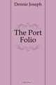 The Port Folio, Dennie Joseph 