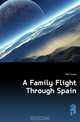 A Family Flight Through Spain, Hale Susan 