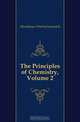 The Principles of Chemistry, Volume 2, Mendeleyev Dmitry Ivanovich 