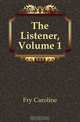 The Listener, Volume 1, Fry Caroline 