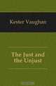 The Just and the Unjust, Kester Vaughan 