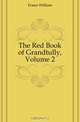 The Red Book of Grandtully, Volume 2, Fraser William 