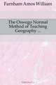 The Oswego Normal Method of Teaching Geography, Farnham Amos William 