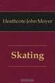 Skating, Heathcote John Moyer 