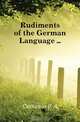 Rudiments of the German Language, Cattanio P. A. 