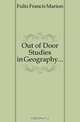 Out of Door Studies in Geography..., Fultz Francis Marion 