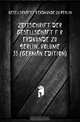 Zeitschrift Der Gesellschaft Fur Erdkunde Zu Berlin, Volume 33 (German Edition), Gesellschaft Fur Erdkunde Zu Berlin 