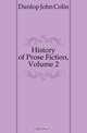 History of Prose Fiction, Volume 2, Dunlop John Colin 