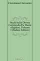 Studi Sulla Divina Commedia De Dante Alighieri, Volume 1 (Italian Edition), Giordano Giovanni 