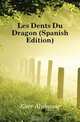 Les Dents Du Dragon (Spanish Edition), Karr Alphonse 