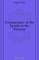 Commentary of the Epistle to the Romans, Charles Hodge 
