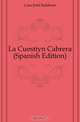 La Cuestion Cabrera (Spanish Edition), Caso Jose Indalecio 
