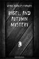Rigel, and Autumn Mystery, Keary Charles Francis 