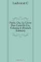 Paris, Ou, Le Livre Des Cent-Et-Un, Volume 6 (French Edition), Ladvocat C. 
