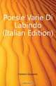 Poesie Varie Di Labindo (Italian Edition), Fantoni Giovanni 