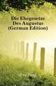 Die Ehegesetze Des Augustus, P. Jors 