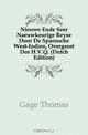 Nieuwe Ende Seer Naeuwkeurige Reyse Door De Spaensche West-Indien, Overgeset Dor H.V.Q. (Dutch Edition), Gage Thomas 