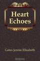 Heart Echoes, Gates Jennie Elisabeth 