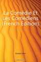 La Comedie Et Les Comediens (French Edition), Gozlan Leon 