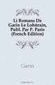 Li Romans De Garin Le Loherain, Publ. Par P. Paris (French Edition), Garin 
