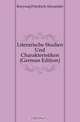 Literarische Studien Und Charakteristiken (German Edition), Kreyssig Friedrich Alexander 