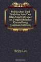 Politisches Und Sociales Aus Der Ilias Und Odyssee in Vergleichender Darstellung (German Edition), Hepp Leo 