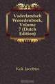 Vaderlandsch Woordenboek, Volume 7 (Dutch Edition), Kok Jacobus 