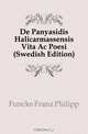 De Panyasidis Halicarmassensis Vita Ac Poesi (Swedish Edition), Funcke Franz Philipp 