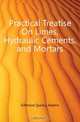 Practical Treatise On Limes, Hydraulic Cements, and Mortars, Gillmore Quincy Adams 