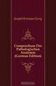 Compendium Der Pathologischen Anatomie (German Edition), Joseph Hermann Georg 