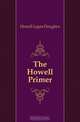 The Howell Primer, Howell Logan Douglass 