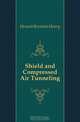 Shield and Compressed Air Tunneling, Hewett Bertram Henry 