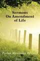 Sermons On Amendment of Life, Forbes Alexander Penrose 