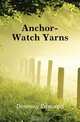 Anchor-Watch Yarns, Downey Edmund 