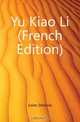 Yu Kiao Li (French Edition), Julien Stanislas 