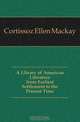A Library of American Literature from Earliest Settlement to the Present Time, Cortissoz Ellen Mackay 