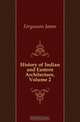 History of Indian and Eastern Architecture, Volume 2, Fergusson James 