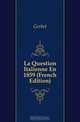 La Question Italienne En 1859 (French Edition), Gerbet 