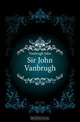 Sir John Vanbrugh, Vanbrugh John 