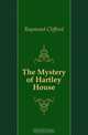The Mystery of Hartley House, Raymond Clifford 